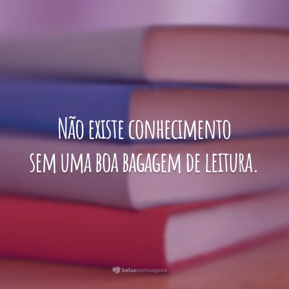 Frases Sobre Livros Para Se Apaixonar Pela Leitura