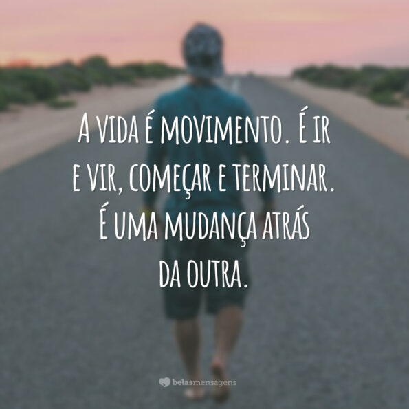 35 Frases Sobre Ciclos Que Ensinam Sobre O Vai E Vem Da Vida