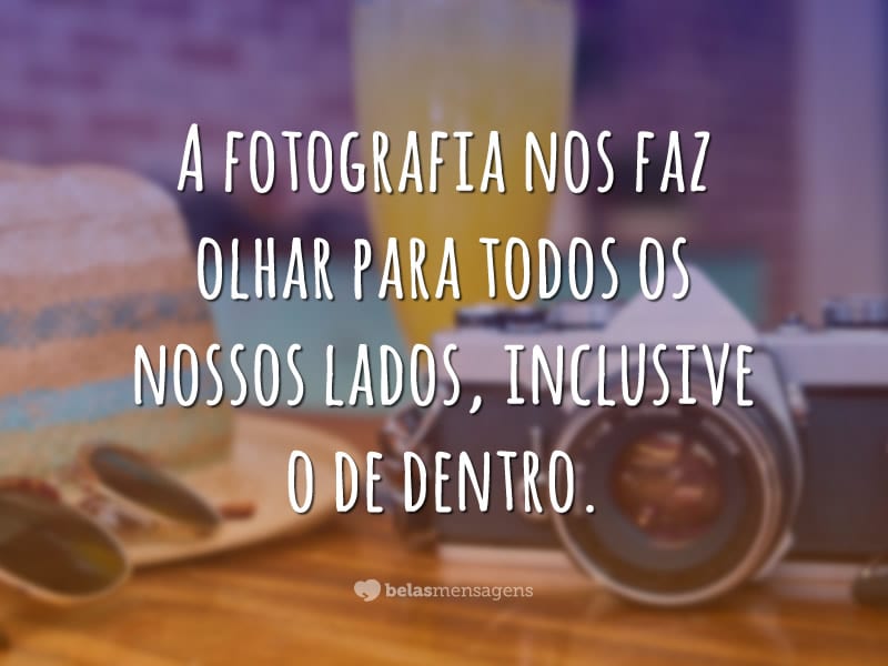 100 Frases Sobre Fotografia Que Irão De Motivar Ainda Mais A Clicar