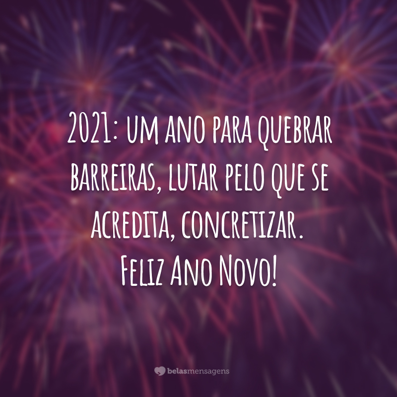 30 frases curtas de Ano Novo para se jogar de corpo e alma em 2021