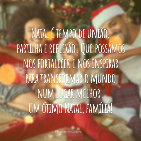 30 Frases De Natal Em Família Para Estreitar Laços Fraternos 5775