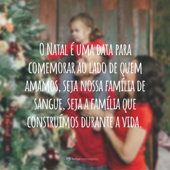 30 Frases De Natal Em Família Para Estreitar Laços Fraternos 5012