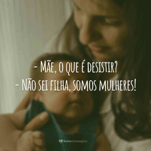 80 frases de mãe e filha que mostram uma cumplicidade maravilhosa