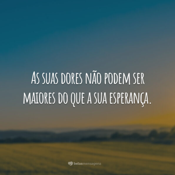 Frases De Dias Melhores Para Lembrar Que Tudo Vai Melhorar