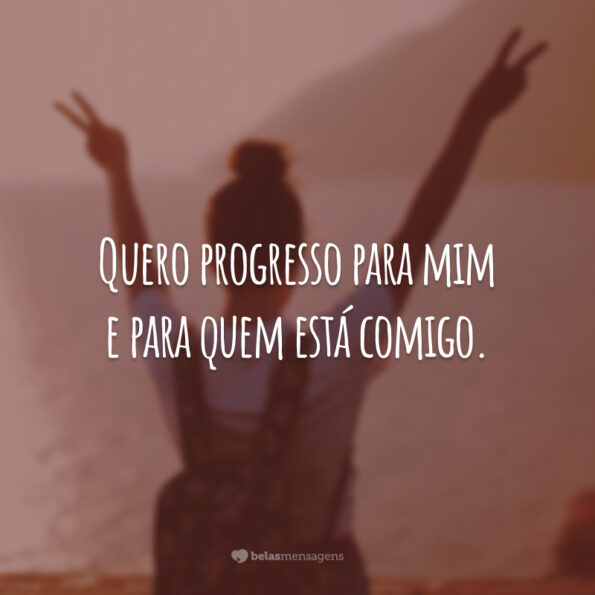 Frases De Progresso Para Evoluir E Se Tornar Sua Melhor Vers O