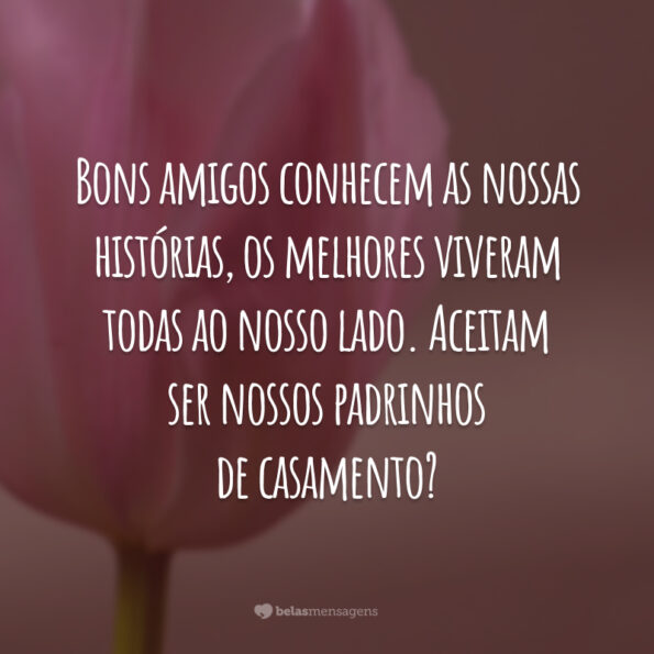 40 Frases Para Padrinhos De Casamento Repletas De Amor E Parceria 2661