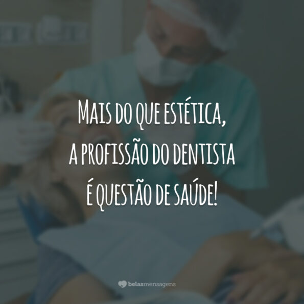 Frases De Odontologia Para Agradecer Pelo Trabalho Dos Dentistas