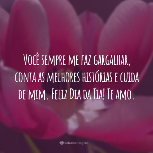 Frases Para Dia Da Tia Que Demonstram Amor Incondicional