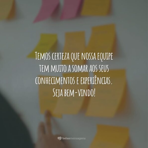 40 Frases De Boas-vindas Ao Trabalho Para Recepcionar Com Alegria