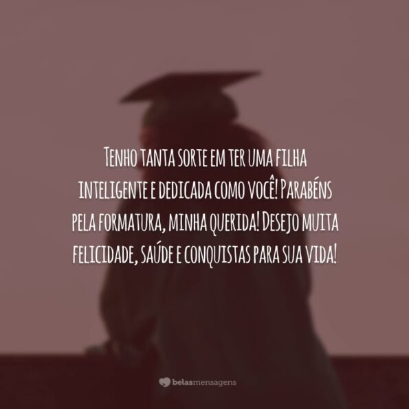 40 Frases De Formatura Para Filha Que Expressam Orgulho E Alegria 7942