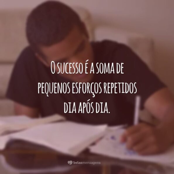 frases de estudo e dedicação para te motivar a aprender cada vez mais