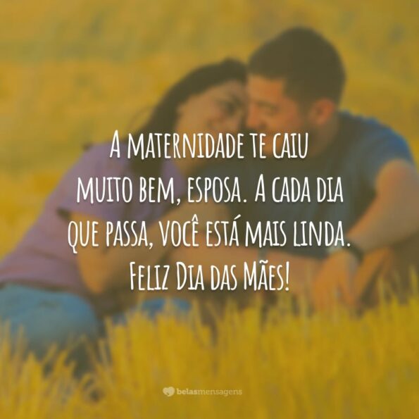 30 Frases De Dia Das Mães Para Esposa Que Enaltecem Seu Amor 2000